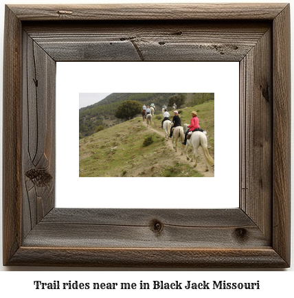 trail rides near me in Black Jack, Missouri